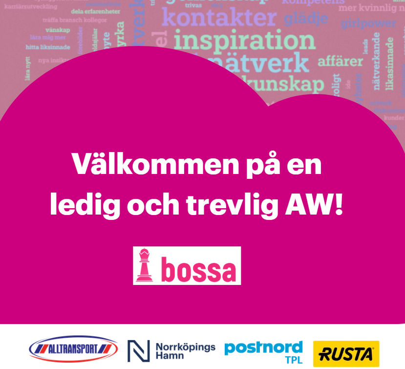 Bossa Rosa moln med texten Välkommen på en ledig och trevlig AW! Logotyp Bossa, Alltransport, Norrköpings Hamn, Postnord TPL och Rusta.
