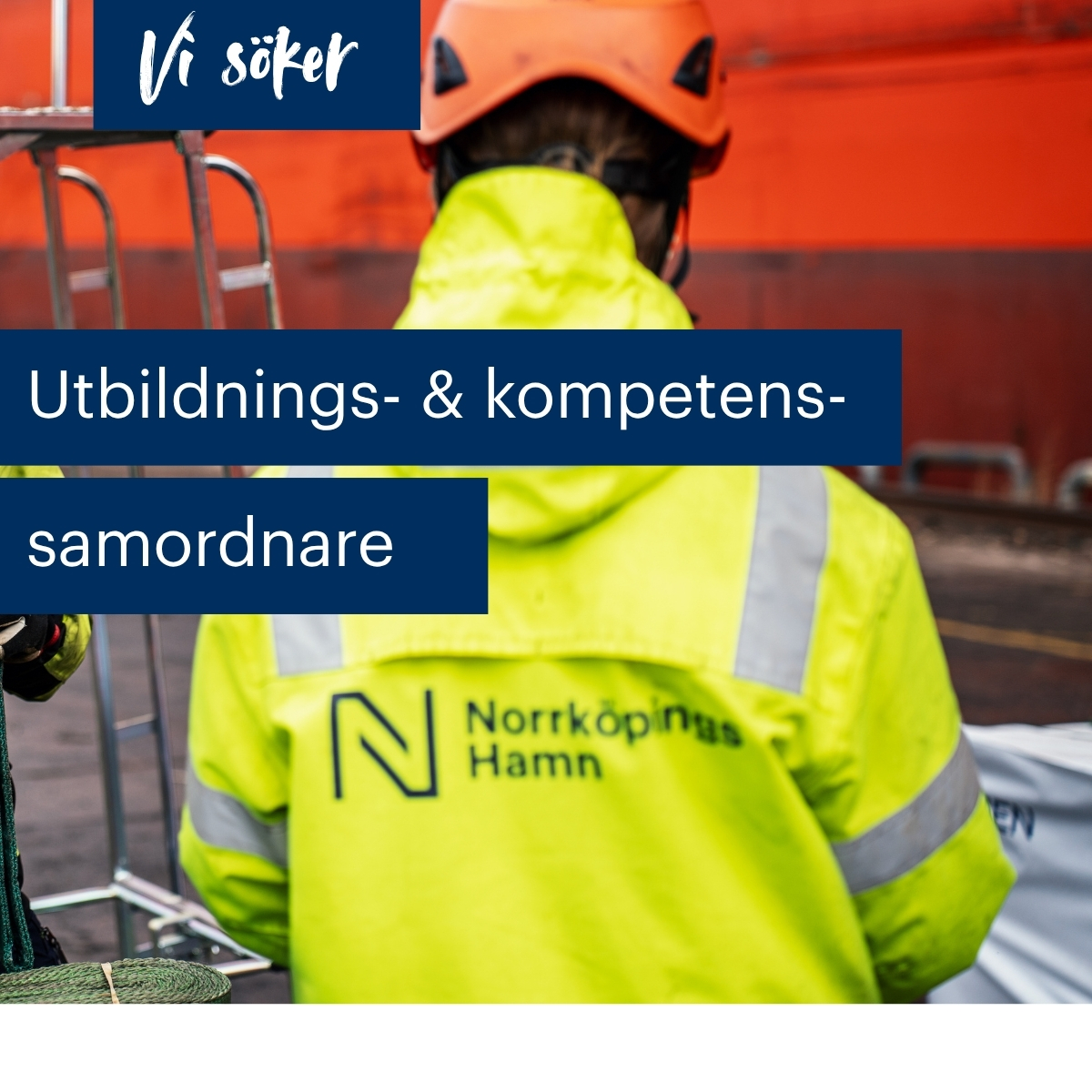 Utbildning-kompetens Ryggtavla på person i gul reflexjacka med Norrköpings Hamns logotyp
